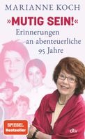 'Mutig sein! ' - Erinnerungen an abenteuerliche 95 Jahre